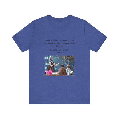 Teachers - I Shape The Future