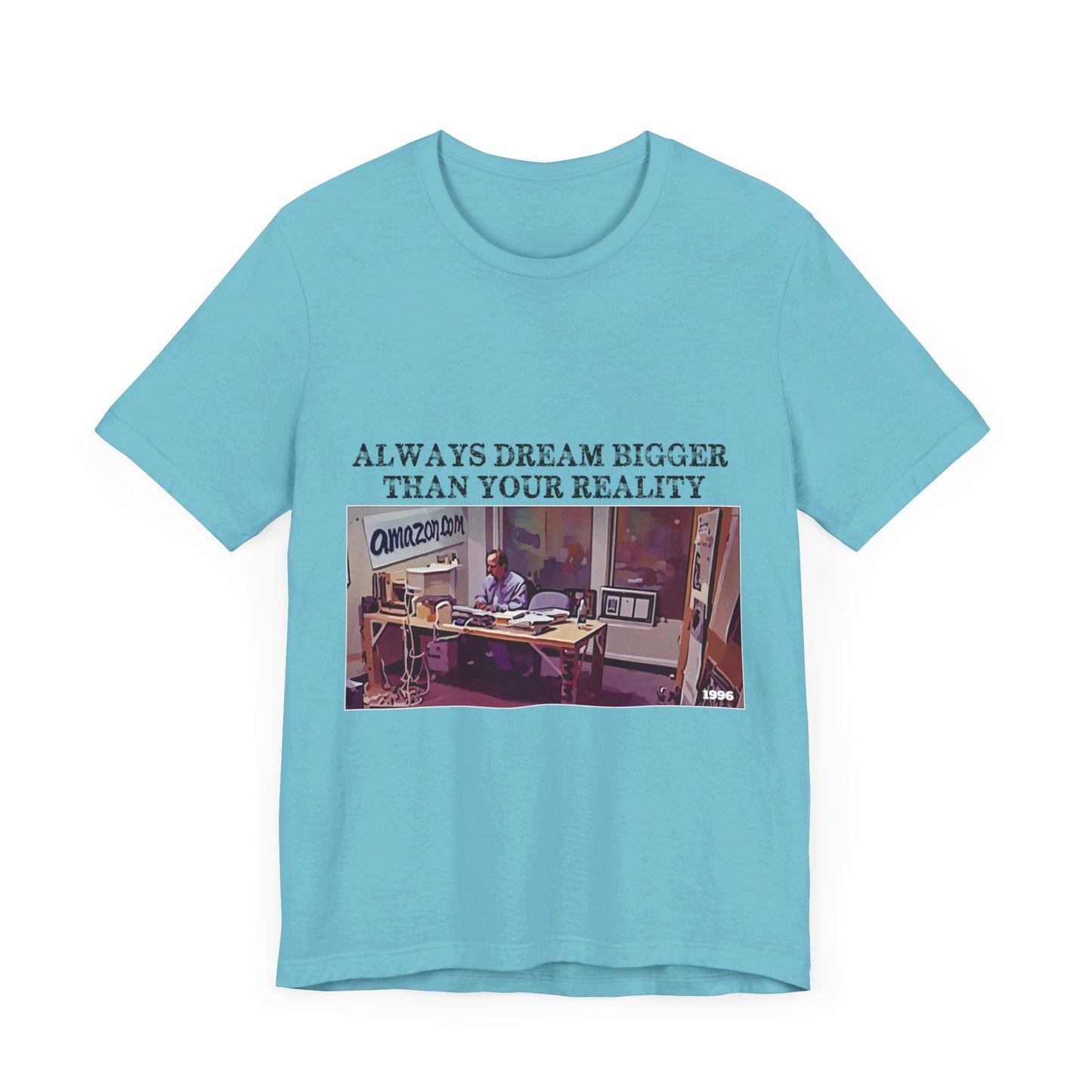 Always Dream Bigger Than Your Reality