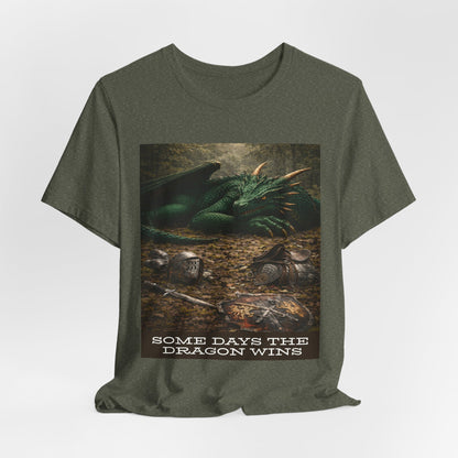 Some Days The Dragon Wins T‑Shirt