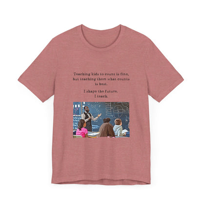 Teachers - I Shape The Future