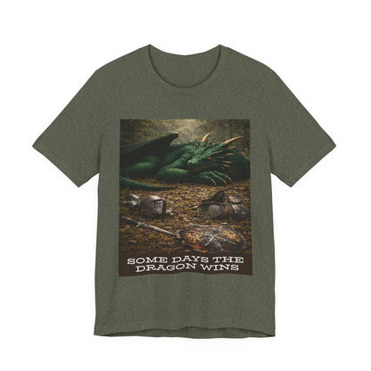 Some Days The Dragon Wins T‑Shirt