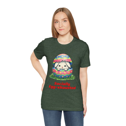 Socially Egg-xhausted - Easter Bunny T-Shirt