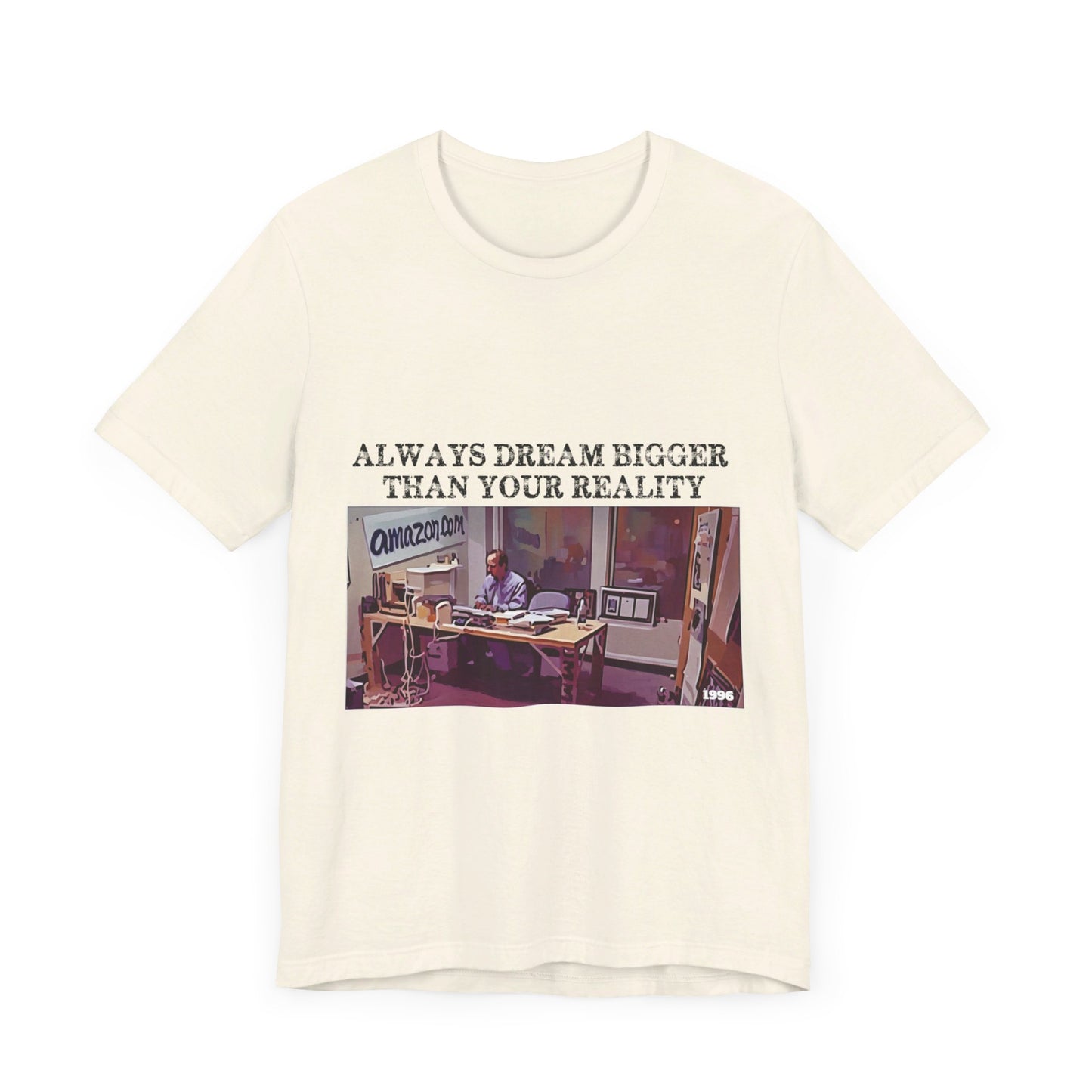Always Dream Bigger Than Your Reality